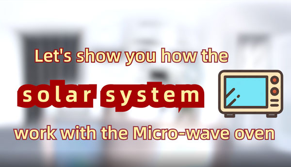 Montrez-vous comment le système solaire fonctionne avec un four micro-ondes